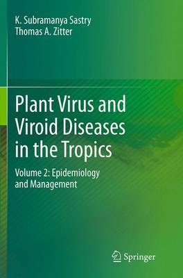 Plant Virus and Viroid Diseases in the Tropics: Volume 2: Epidemiology and Management (Paperback)