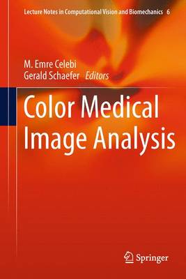 Color Medical Image Analysis - Lecture Notes in Computational Vision and Biomechanics 6 (Paperback)