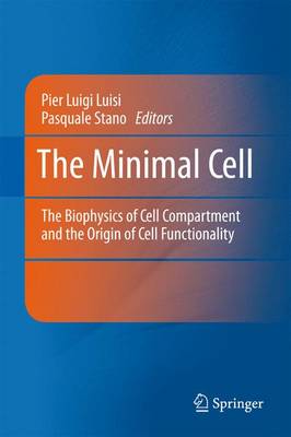 The Minimal Cell: The Biophysics of Cell Compartment and the Origin of Cell Functionality (Paperback)