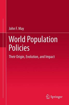 World Population Policies: Their Origin, Evolution, and Impact (Paperback)