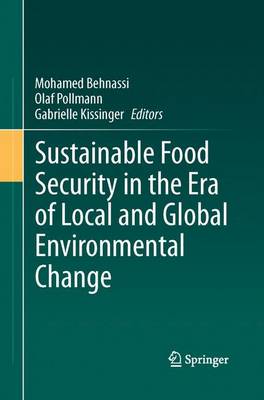 Sustainable Food Security in the Era of Local and Global Environmental Change (Paperback)