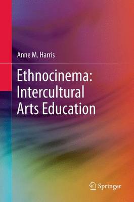 Ethnocinema: Intercultural Arts Education (Paperback)