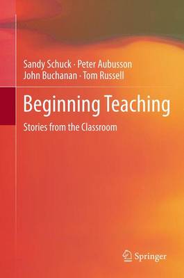 Beginning Teaching: Stories from the Classroom (Paperback)