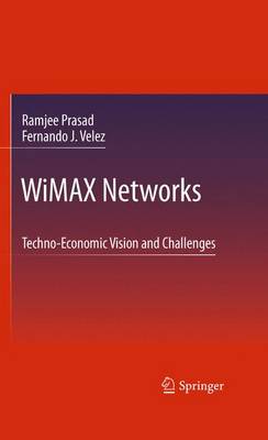 WiMAX Networks: Techno-Economic Vision and Challenges (Paperback)