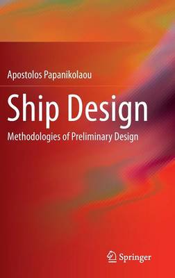 Ship Design: Methodologies of Preliminary Design (Hardback)
