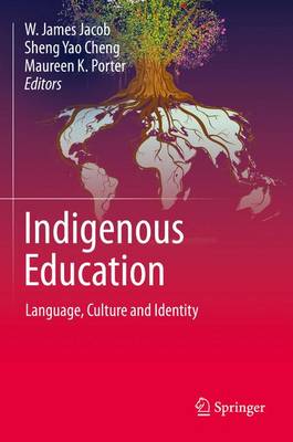 Indigenous Education: Language, Culture and Identity (Hardback)