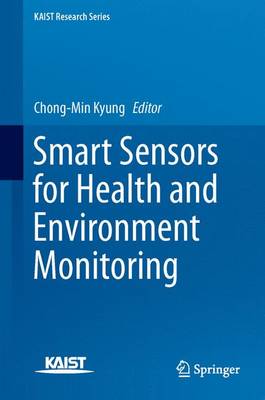 Smart Sensors for Health and Environment Monitoring - KAIST Research Series (Hardback)