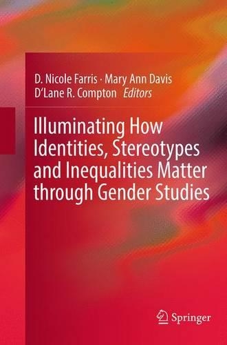 Illuminating How Identities, Stereotypes and Inequalities Matter through Gender Studies (Paperback)