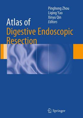 Atlas of Digestive Endoscopic Resection (Paperback)