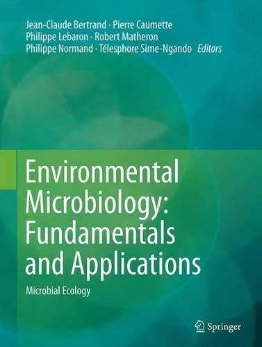 Environmental Microbiology: Fundamentals and Applications: Microbial Ecology (Paperback)