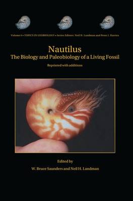 Nautilus: The Biology and Paleobiology of a Living Fossil, Reprint with additions - Topics in Geobiology 6 (Paperback)