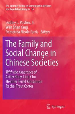 The Family and Social Change in Chinese Societies - The Springer Series on Demographic Methods and Population Analysis 35 (Paperback)