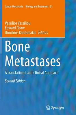 Bone Metastases: A translational and Clinical Approach - Cancer Metastasis - Biology and Treatment 21 (Paperback)