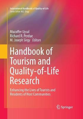 Handbook of Tourism and Quality-of-Life Research: Enhancing the Lives of Tourists and Residents of Host Communities - International Handbooks of Quality-of-Life (Paperback)