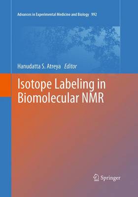Isotope labeling in Biomolecular NMR - Advances in Experimental Medicine and Biology 992 (Paperback)