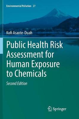 Public Health Risk Assessment for Human Exposure to Chemicals - Environmental Pollution 27 (Paperback)