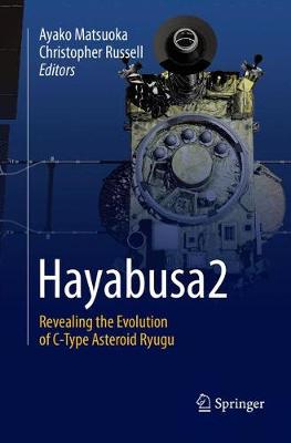 Hayabusa2: Revealing the Evolution of C-Type Asteroid Ryugu (Paperback)