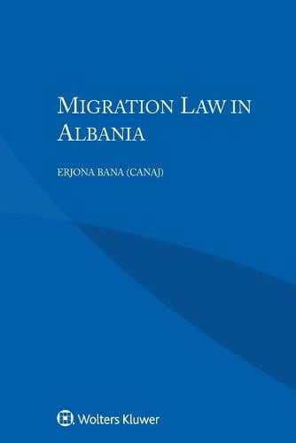 Migration Law in Albania (Paperback)