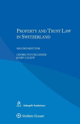 Property and Trust Law in Switzerland (Paperback)