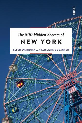 The 500 Hidden Secrets of New York - The 500 Hidden Secrets (Paperback)