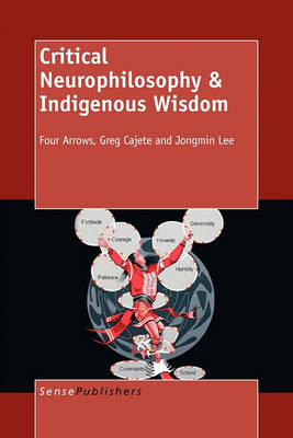 Critical Neurophilosophy & Indigenous Wisdom (Paperback)