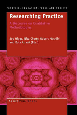 Researching Practice: A Discourse on Qualitative Methodologies (Paperback)