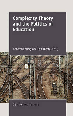 Complexity Theory and the Politics of Education (Hardback)