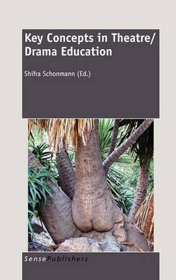 Key Concepts in Theatre/Drama Education (Hardback)