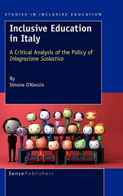 Inclusive Education in Italy: A Critical Analysis of the Policy of Integrazione Scolastica (Hardback)