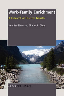 Work-Family Enrichment: A Research of Positive Transfer (Paperback)