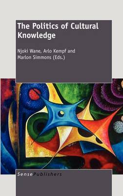 The Politics of Cultural Knowledge (Hardback)