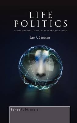 Life Politics: Conversations about Culture and Education (Hardback)