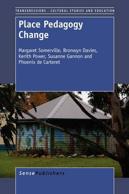 Place Pedagogy Change - Transgressions: Cultural Studies and Education 73 (Paperback)