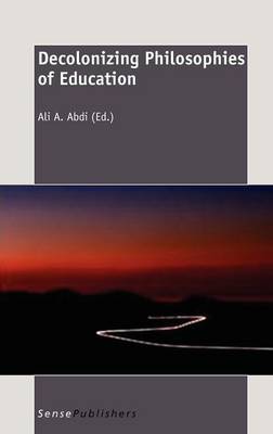 Decolonizing Philosophies of Education (Hardback)