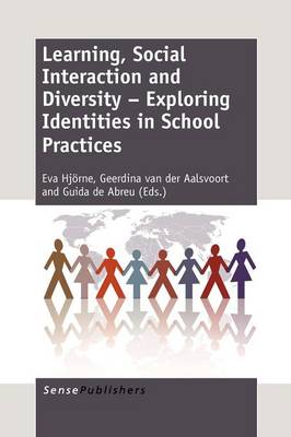 Learning, Social Interaction and Diversity - Exploring Identities in School Practices (Paperback)
