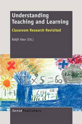 Understanding Teaching and Learning: Classroom Research Revisited (Paperback)
