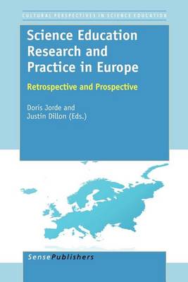 Science Education Research and Practice in Europe: Retrospective and Prospective - Cultural and Historical Perspectives on Science Education / Cultural and Historical Perspectives on Science Education: Handbooks 5 (Paperback)