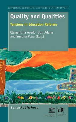 Quality and Qualities: Tensions in Education Reforms (Hardback)