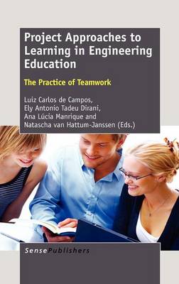 Project Approaches to Learning in Engineering Education: The Practice of Teamwork (Hardback)