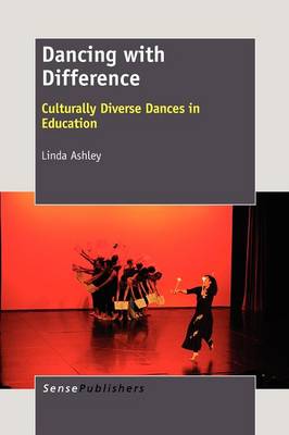 Dancing with Difference: Culturally Diverse Dances in Education (Paperback)