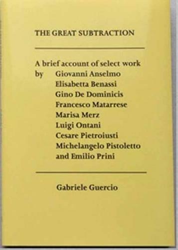 The Great Substraction: A Brief Account of Select Work (Paperback)