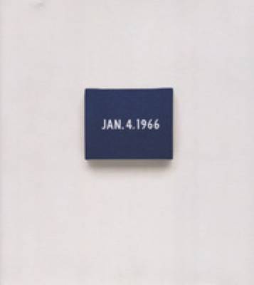 On Kawara - Date Painting(s) in New York and 136 Other Cities (Hardback)