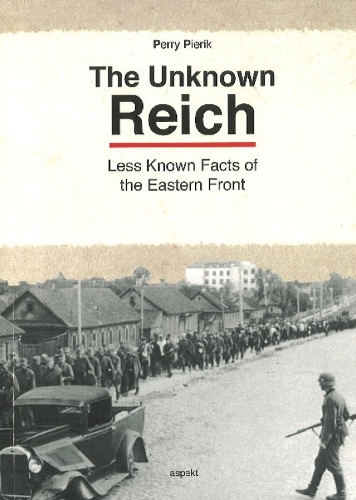 Unknown Reich: Less Known Facts of the Eastern Front (Paperback)