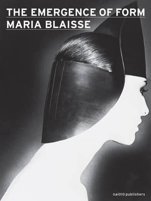 Maria Blaise - the Emergence of Form (Paperback)