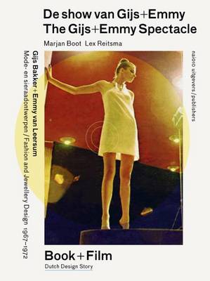 The Gijs + Emmy Spectacle - Fashion and Jewelry Design by Gijs Bakker and Emmy Van Leersum (Paperback)