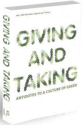 Giving and Taking - Antidotes to a Culture of Greed (Paperback)