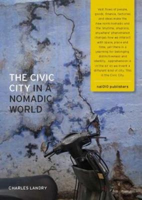 The Civic City In A Nomadic World (Hardback) (Hardback)