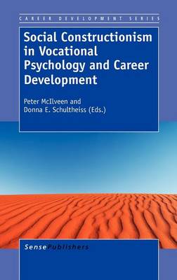 Social Constructionism in Vocational Psychology and Career Development - Career Development Series 4 (Hardback)