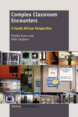 Complex Classroom Encounters: A South African Perspective (Paperback)