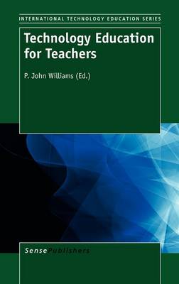 Technology Education for Teachers - International Technology Education Studies 10 (Hardback)